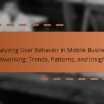 Analyzing User Behavior in Mobile Business Networking: Trends, Patterns, and Insights