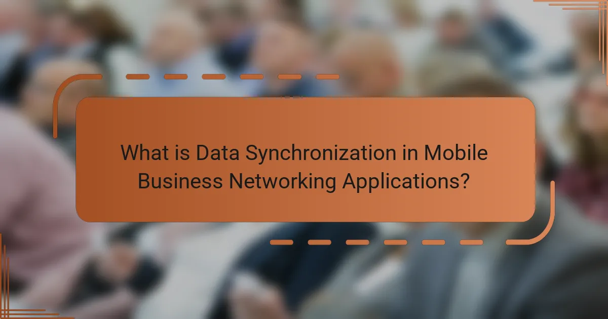 What is Data Synchronization in Mobile Business Networking Applications?