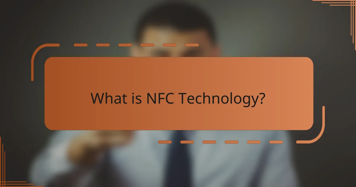 What is NFC Technology?