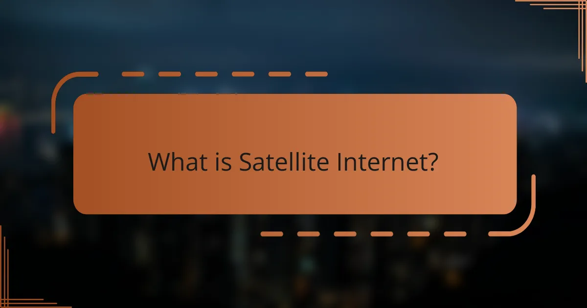 What is Satellite Internet?